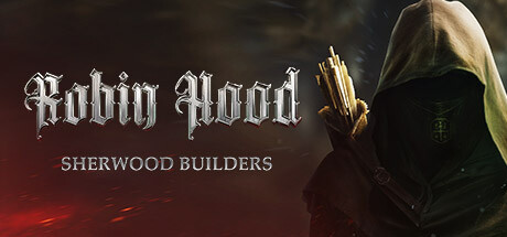 罗宾汉：舍伍德建造者/Robin Hood – Sherwood Builders|官方简体中文