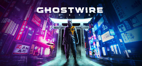幽灵线：东京/Ghostwire: Tokyo|赠困难级别通关存档