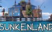 沉没之地/Sunkenland|官方简体中文