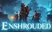雾锁王国/Enshrouded|官方简体中文|赠多项修改器
