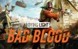 消逝的光芒：仇恨/Dying Light: Bad Blood|官方简体中文