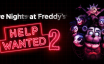 玩具熊的五夜后宫：求救2/Five Nights at Freddy’s: Help Wanted 2