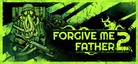 原谅我父亲2/Forgive Me Father 2|官方简体中文