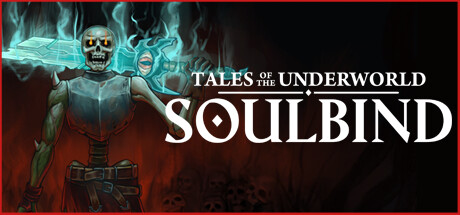 灵魂契约:冥界传说/Soulbind: Tales Of The Underworld