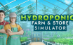 水培农场和商店模拟器/Hydroponics Farm & Store Simulator