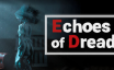 恐惧回响/Echoes of Dread|官方简体中文|支持键盘.鼠标