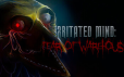 烦躁的心灵：仓库恐惧/Irritated Mind: Fear of Warehouse