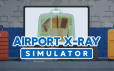 机场X光模拟器/Airport X-Ray Simulator