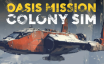 绿洲任务：殖民模拟/Oasis Mission: Colony Sim