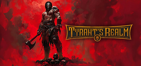 暴君的领域/Tyrant\’s Realm|官方简体中文|支持键盘.鼠标.手柄